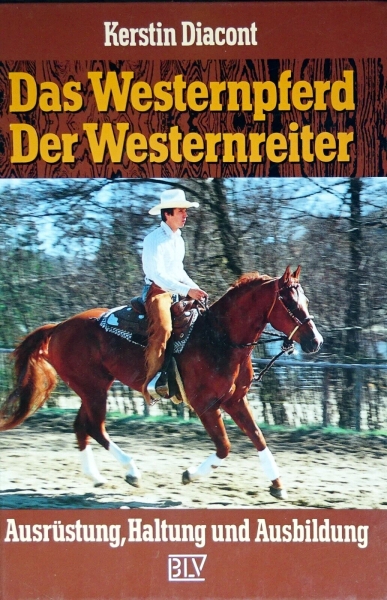 Das Westernpferd / Der Westernreiter von Kerstin Diacont